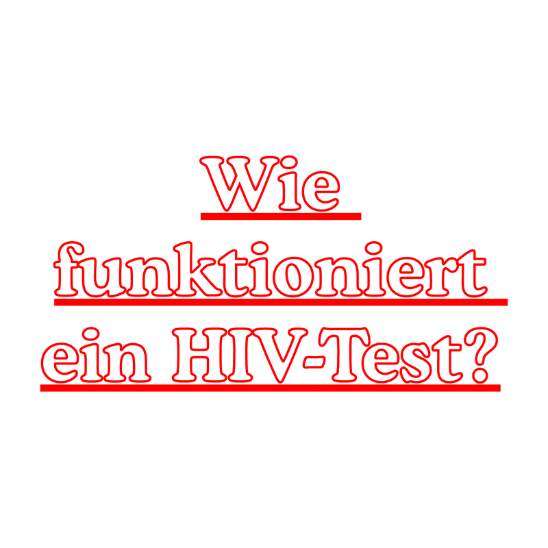 Wie funktioniert ein HIV-Test?